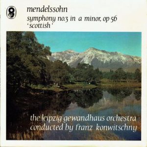 Felix Mendelssohn-Bartholdy - Symphony No.3 In A Minor, Op. 56 'Scottish'