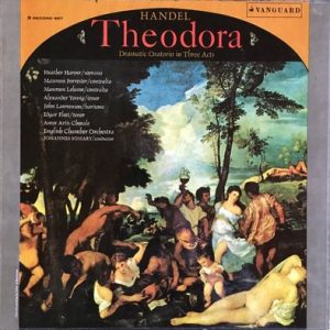 Georg Friedrich Handel - Theodora: A Dramatic Oratorio In Three Acts