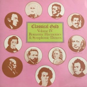 The London Philharmonic Orchestra - Classical Gold Volume IV Romantic Harmonies & Symphonic Dances