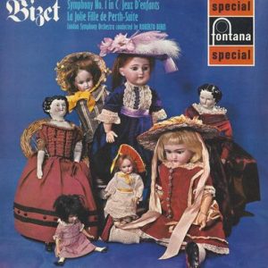 Georges Bizet - Symphony No. 1 In C / Jeux D'Enfants / La Jolie Fille De Perth - Suite
