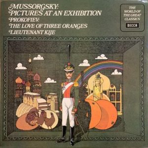 Modest Mussorgsky - Pictures At An Exhibition / Lieutenant Kije / The Love Of Three Oranges