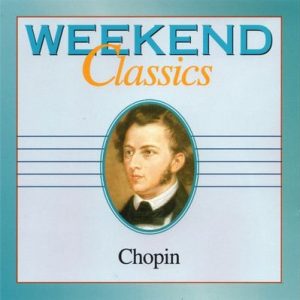 Various - Weekend Classics - Chopin