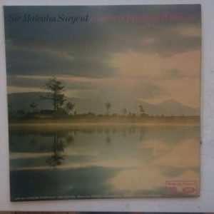 Sir Malcolm Sargent - Sir Malcolm Sargent Conducts Vaughan Williams