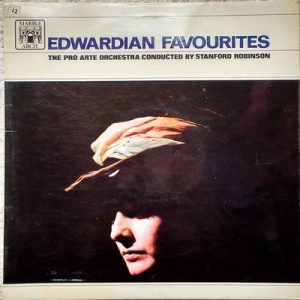 Stanford Robinson - Edwardian Favourites