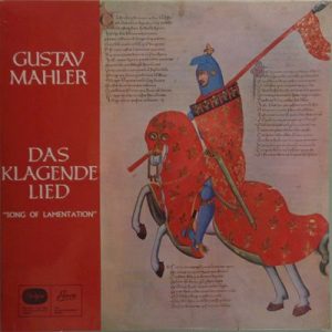 Gustav Mahler - Das Klagende Lied