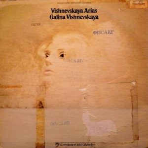 Galina Vishnevskaya - Vishnevskaya Arias