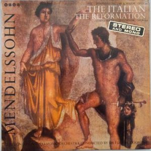 Felix Mendelssohn-Bartholdy - The Italian, The Reformation Symphonies