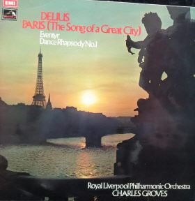 Frederick Delius - Paris (The Song Of A Great City) / Eventyr / Dance Rhapsody No. 1