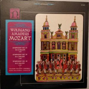 Wolfgang Amadeus Mozart - Symphony No. 23 In D Major K. 181 / Symphony No. 29 In A Major K.201 / Symphony No. 30 In D Major K.202