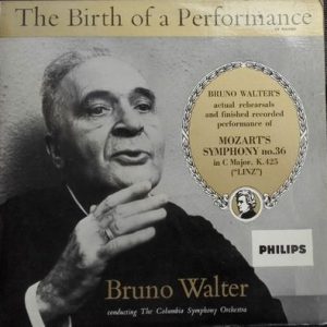 Bruno Walter - The Birth Of A Performance