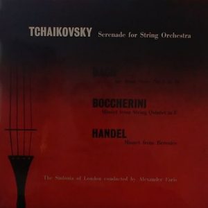 Pyotr Ilyich Tchaikovsky - Serenade For String Orchestra / Air From Suite No. 3 In D / Minuet From String Quartet In E / Minuet From Berenice