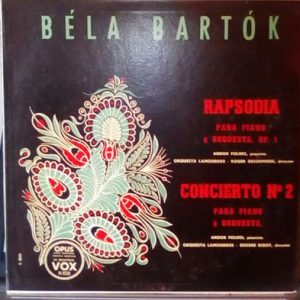 Bela Bartok - Rapsodia Para Piano Y Orquesta, Op. 1 / Concierto No. 2 Para Piano Y Orquesta