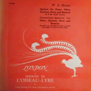 Wolfgang Amadeus Mozart - Quintet For Piano, Oboe, Clarinet, Horn And Bassoon / Cassazione-Quartet For Oboe, Clarinet, Horn And Bassoon