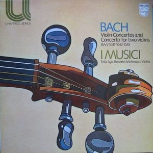 Johann Sebastian Bach - Violin Concertos And Concerto For Two Violins