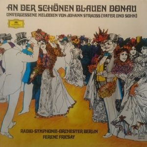 Radio-Symphonie-Orchester Berlin - An Der Schonen Blauen Donau: Unvergessene Melodien Von Johann Strauss (Vater Und Sohn)