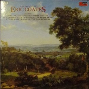 Eric Coates - The Music Of Eric Coates