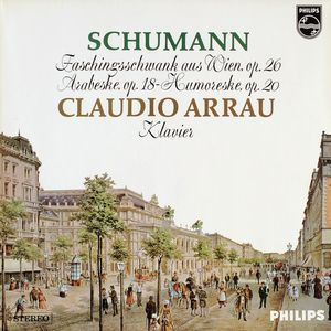 Robert Schumann - Faschingsschwank Aus Wien, Op. 26 / Arabeske, Op.18 / Humoreske, Op.20