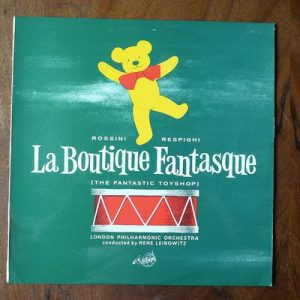 Gioacchino Rossini - La Boutique Fantasque (The Fantastic Toyshop)