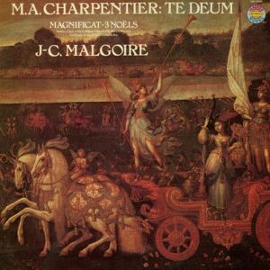 Marc Antoine Charpentier - Te Deum, Magnificat