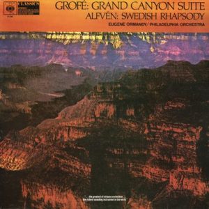 Ferde Grofe - Grand Canyon Suite / Swedish Rhapsody