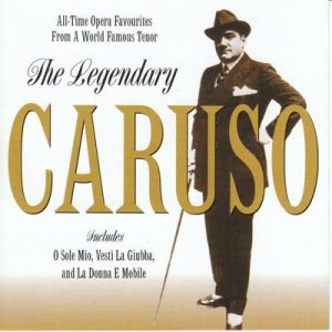Enrico Caruso - The Legendary