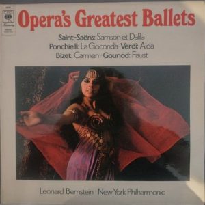 Leonard Bernstein - Leonard Bernstein Conducts Opera's Greatest Ballets