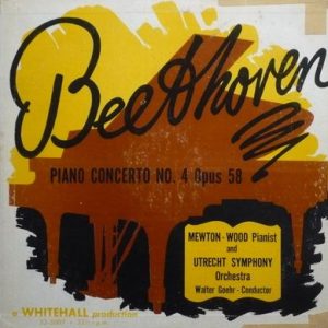 Mewton-Wood - Beethoven: Piano Concerto No. 4 Opus 58
