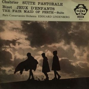 Emmanuel Chabrier - Suite Pastorale / Jeux D'enfants, La Jolie Fille De Perth