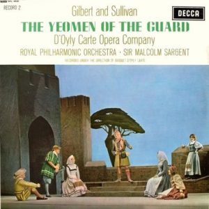 Gilbert & Sullivan - The Yeomen Of The Guard