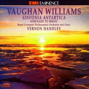 Ralph Vaughan Williams - Sinfonia Antartica / Serenade To Music