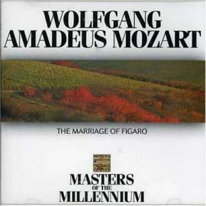 Wolfgang Amadeus Mozart - The Marriage Of Figaro