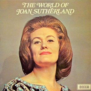 Joan Sutherland - The World Of Joan Sutherland