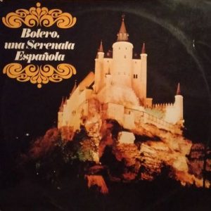 Various - Bolero: Una Serenata EspaÃ±ola <<El Mundo Maravilloso De La MÃºsica, Disco 1>>