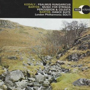 Zoltan Kodaly - Psalmus Hungaricus / Music For Strings, Percussion & Celesta / Dance Suite