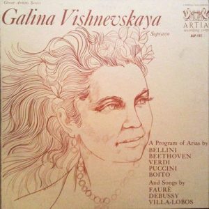 Galina Vishnevskaya - A Program Of Arias And Songs