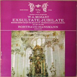 Wolfgang Amadeus Mozart - Exsultate, Jubilitate,  Messe  Misericodias Domini - KV 165-194-222