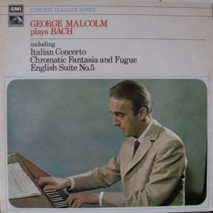 George Malcolm - Italian Concerto Etc.