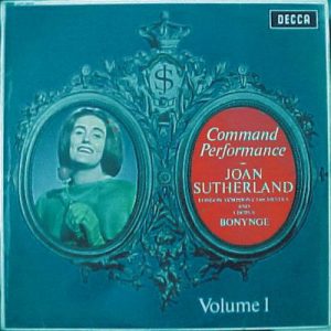 Joan Sutherland - Command Performance Volume 1