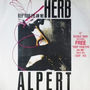 Herb Alpert - Keep Your Eye On Me
