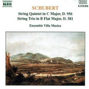 Franz Schubert - String Quintet In C Major, D. 956 / String Trio In B Flat Major, D. 581