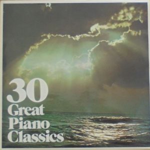 Unknown Artist - 30 Great Piano Classics
