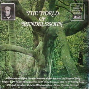 Felix Mendelssohn-Bartholdy - The World Of Mendelssohn