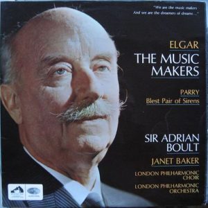 Sir Edward Elgar - The Music Makers / Blest Pair Of Sirens