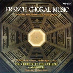 The Choir Of Clare College - French Choral Music