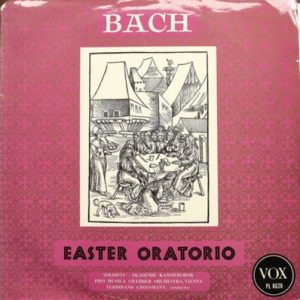 Johann Sebastian Bach - Easter Oratorio