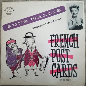 Ruth Wallis - French Postcards Set To Music