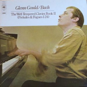 Glenn Gould - The Well-Tempered Clavier, Book II (Preludes And Fugues)