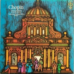Valentina Kamenikova - Chopin: 4 Ballades & 3 Mazurkas