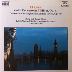 Sir Edward Elgar - Violin Concerto in B Minor, Op. 61 / Overture: Cockaigne (In London Town), Op.40