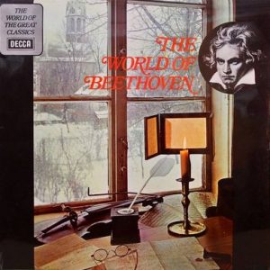 Ludwig van Beethoven - The World Of Beethoven